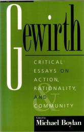 Gewirth: Critical Essays on Action, Rationality, and Community