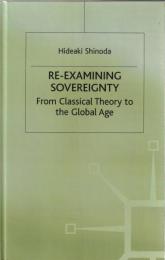 Re-examining Sovereignty: From Classical Theory to the Global Age