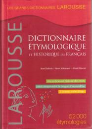 Dictionnaire étymologique et historique du français