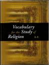 Vocabulary for the Study of Religion (3 Vols.)