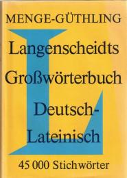 Langenscheidts Großwörterbuch, Deutsch - Lateinisch