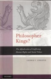 Philosopher Kings? : The Adjudication of Conflicting Human Rights and Social Values
