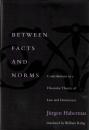 Between Facts and Norms: Contributions to a Discourse Theory of Law and Democracy