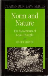 Norm and Nature: The Movements of Legal Thought 