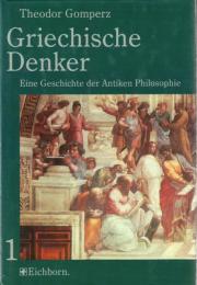Griechische Denker : Eine Geschichte der antiken Philosophie
