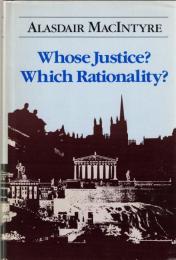 Whose Justice? Which Rationality?