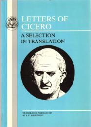 Letters of Cicero: A Selection in Translation (Latin Texts)