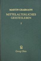 Mittelalterliches Geistesleben Abhandlungen zur Geschichte der Scholastik und Mystik