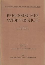 Preussisches Worterbuch : Deutshe Mundarten Ost-und Westpreussens. Bd.1 Lieferung 1, Bd.2 Lieferung1-10, Bd.3 Lieferung 1-11, Bd.4 Lieferung1-7, Bd.5 Lieferung1-8, Bd.6 Lieferung1-6