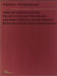 Über die Verschiedenheit des menschlichen Sprachbaues und ihren Einfluß auf die geistige Entwickelung des Menschengeschlechts