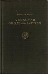 A Grammar of Gatha-Avestan
