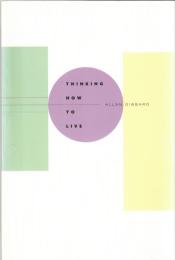 Thinking How to Live