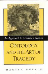 Ontology and the Art of Tragedy: An Approach to Aristotle's Poetics