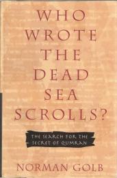 Who Wrote the Dead Sea Scrolls ?