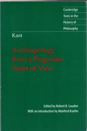 Kant: Anthropology from a Pragmatic Point of View 