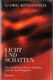 Licht und Schatten. Ein naechtliches (Traum-)Erlebnis und ein Brief-Fragment