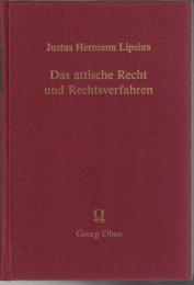 Das attische Recht und Rechtsverfahren, Mit Benutzung des Attischen Processes von M.H.E. Meier und G.F. Schoemann dargestellt