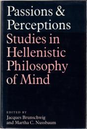 Passions and Perceptions: Studies in Hellenistic Philosophy of Mind