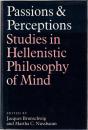 Passions and Perceptions: Studies in Hellenistic Philosophy of Mind