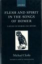 Flesh and Spirit in the Songs of Homer: A Study of Words and Myths