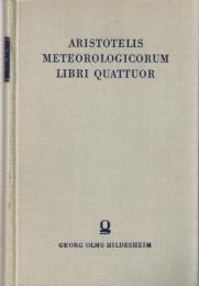 Aristotelis Meteorologicorum Libri Quattuor