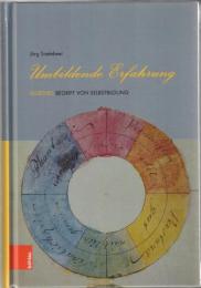 Umbildende Erfahrung: Goethes Begriff von Selbstbildung