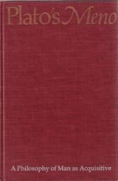 Plato's Meno: A Philosophy of Man As Acquisitive