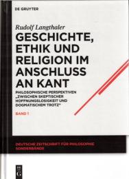 Geschichte, Ethik und Religion im Anschluß an Kant : Philosophische Perspektiven "zwischen skeptischer Hoffnungslosigkeit und dogmatischem Trotz"