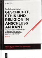 Geschichte, Ethik und Religion im Anschluß an Kant : Philosophische Perspektiven "zwischen skeptischer Hoffnungslosigkeit und dogmatischem Trotz"