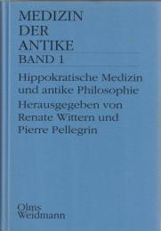 Hippokratische Medizin und antike Philosophie : Verhandlungen des VIII. Internationalen Hippokrates-Kolloquiums in Kloster Banz/Staffelstein vom 23. bis 28. September 1993