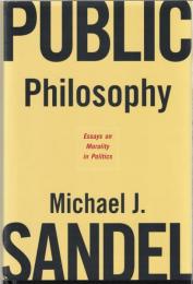Public Philosophy: Essays on Morality in Politics