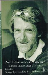 Real Libertarianism Assessed: Political Theory After Van Parijs