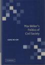 Max Weber's Politics of Civil Society