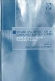 Dissent And Opposition In Communist Eastern Europe: Origins Of Civil Society And Democratic Transition