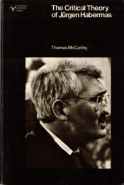 The Critical Theory of Jeurgen Habermas 