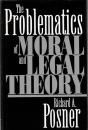 The Problematics of Moral and Legal Theory
