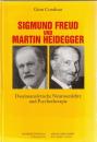 Sigmund Freud und Martin Heidegger : Daseinsanalytische Neurosenlehre und Psychotherapie