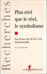 Plus réel que le réel, le symbolisme : La revue MAUSS semestrielle n.12, 2e semestre 1998
