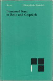 Immanuel Kant in Rede und Gespraech