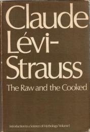 The Raw and the Cooked : Introduction to a science of mythology I