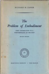 The Problem of Embodiment: Some Contributions to a Phenomenology of the Body