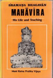 Sramana Bhagavan Mahavira : His Life and Teaching 5 volumes in 6