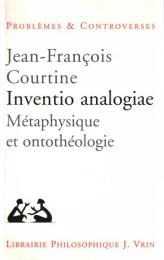 Inventio Analogiae: Metaphysique et Ontotheologie