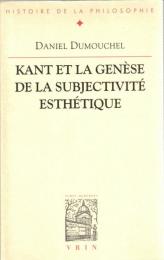 Kant et la genese de la subjectivite esthetique: Esthetique et philosophie avant la Critique de la faculte de juger