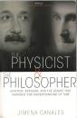 The Physicist & the Philosopher: Einstein, Bergson, and the Debate That Changed Our Understanding of Time