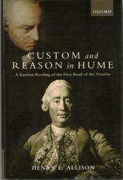 Custom and Reason in Hume: A Kantian Reading of the First Book of the Treatise