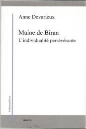 Maine de Biran : L'individualité persévérante
