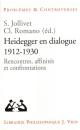 Heidegger en Dialogue 1912-1930: Rencontres, Affinites et Confrontations