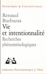 Vie et Intentionnalite: Recherches Phenomenologiques 