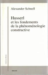 Husserl et les fondements de la phénoménologie constructive